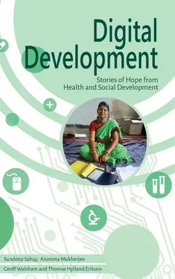 Desarrollo digital: Historias de esperanza desde la salud y el desarrollo social - Digital Development: Stories of Hope from Health and Social Development