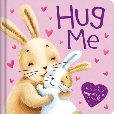 Abrázame: Libro de cartón acolchado - Hug Me: Padded Board Book