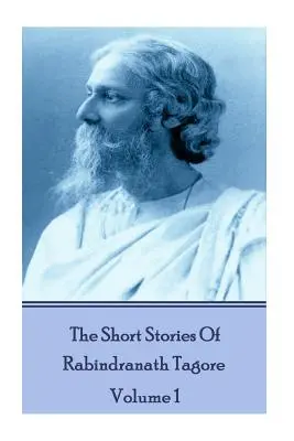 Los cuentos de Rabindranath Tagore - Tomo 1 - The Short Stories Of Rabindranath Tagore - Vol 1