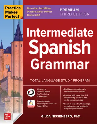 Practice Makes Perfect: Gramática española intermedia, Premium Tercera Edición - Practice Makes Perfect: Intermediate Spanish Grammar, Premium Third Edition
