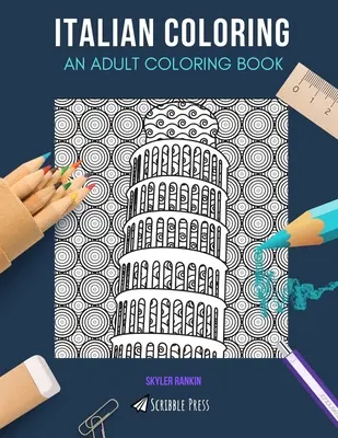 Colorear Italiano: UN LIBRO PARA COLOREAR PARA ADULTOS: Florencia e Italia - 2 libros para colorear en 1 - Italian Coloring: AN ADULT COLORING BOOK: Florence & Italy - 2 Coloring Books In 1