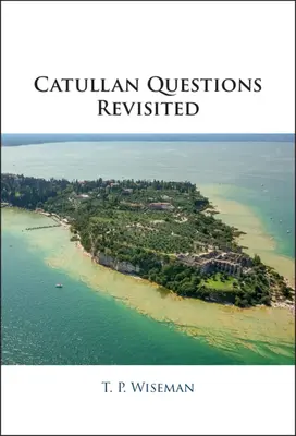 Cuestiones catulianas revisitadas - Catullan Questions Revisited