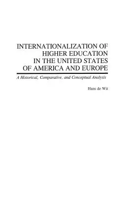 Internationalization of Higher Education in the United States of America and Europe: Un análisis histórico, comparativo y conceptual - Internationalization of Higher Education in the United States of America and Europe: A Historical, Comparative, and Conceptual Analysis