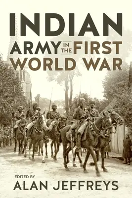 El Ejército Indio en la Primera Guerra Mundial: Nuevas Perspectivas - Indian Army in the First World War: New Perspectives