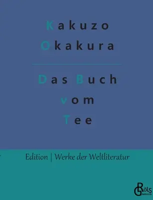 El libro del té - Das Buch vom Tee