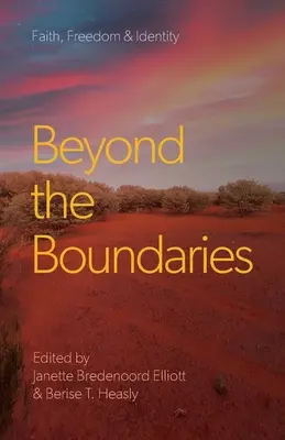 Más allá de las fronteras: Fe, libertad e identidad - Beyond the Boundaries: Faith, Freedom & Identity