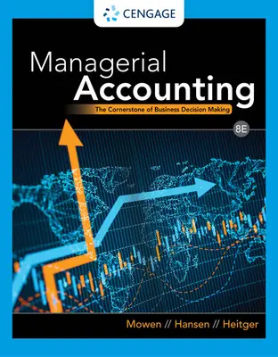 Contabilidad de Gestión: La piedra angular de la toma de decisiones empresariales - Managerial Accounting: The Cornerstone of Business Decision Making
