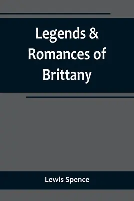 Leyendas y romances de Bretaña - Legends & Romances of Brittany