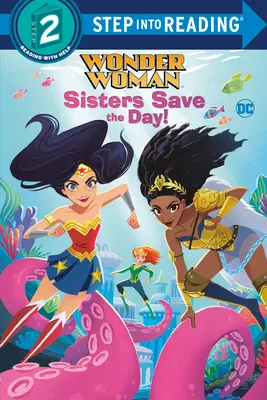 ¡Las hermanas salvan el día! (DC Super Heroes: Wonder Woman) - Sisters Save the Day! (DC Super Heroes: Wonder Woman)