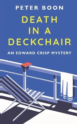 Muerte en una tumbona: Una novela de Edward Crisp - Death In A Deckchair: An Edward Crisp Novella