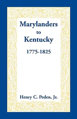 Habitantes de Maryland en Kentucky, 1775-1825 - Marylanders to Kentucky, 1775-1825