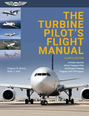 Manual de vuelo del piloto de turbina - The Turbine Pilot's Flight Manual