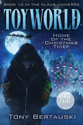 ToyWorld (Letra grande): El hogar del ladrón de Navidad - ToyWorld (Large Print): Home of the Christmas Thief