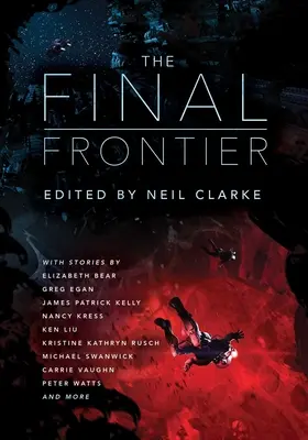 La frontera final: historias de exploración del espacio, colonización del universo y primer contacto - The Final Frontier: Stories of Exploring Space, Colonizing the Universe, and First Contact