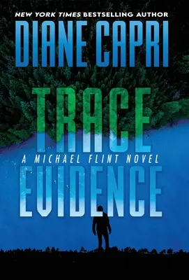 El rastro de las pruebas: Una novela de Michael Flint - Trace Evidence: A Michael Flint Novel