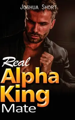 El verdadero Rey Alfa Mate - Real Alpha King Mate