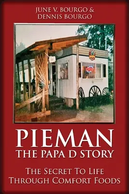 Pieman - La historia de Papa D: El secreto de la vida a través de la comida reconfortante - Pieman - The Papa D Story: The Secret To Life Through Comfort Foods