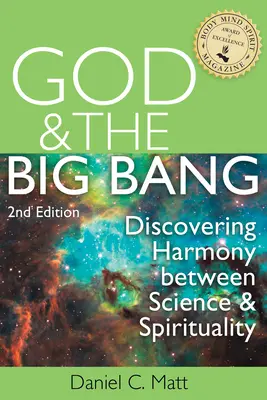 Dios y el Big Bang, (2ª Edición): Descubriendo la Armonía entre Ciencia y Espiritualidad - God and the Big Bang, (2nd Edition): Discovering Harmony Between Science and Spirituality