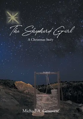 La pastora: Un cuento de Navidad - The Shepherd Girl: A Christmas Story