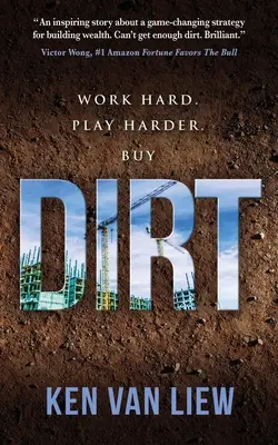 Dirt: Trabajar duro, jugar duro - Dirt: Work Hard, Play Harder