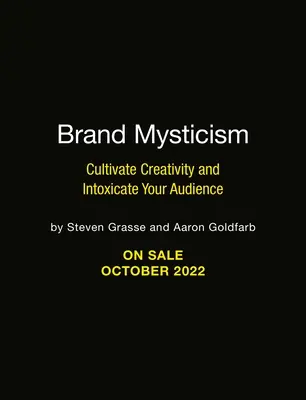 Misticismo de marca: Cultive la creatividad y embriague a su público - Brand Mysticism: Cultivate Creativity and Intoxicate Your Audience