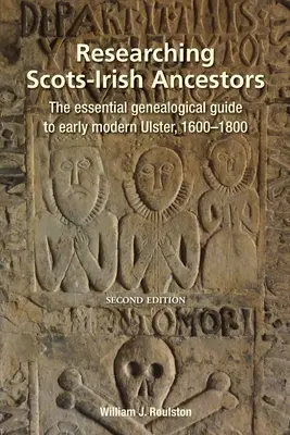 Búsqueda de antepasados escoceses-irlandeses. Segunda edición - Researching Scots-Irish Ancestors. Second Edition