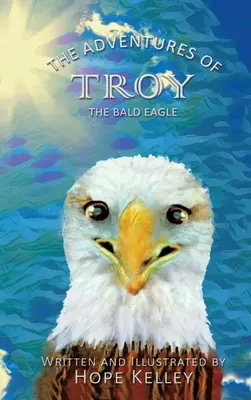 Las aventuras de Troy, el águila calva - The Adventures of Troy the Bald Eagle