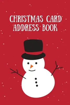 Libro de direcciones de tarjetas de Navidad: Tarjetas Navideñas Enviadas y Recibidas, Seguimiento y Registro de Direcciones, Lista de Regalos, Organizador - Christmas Card Address Book: Holiday Cards Sent And Received, Keep Track & Record Addresses, Gift List Tracker, Organizer