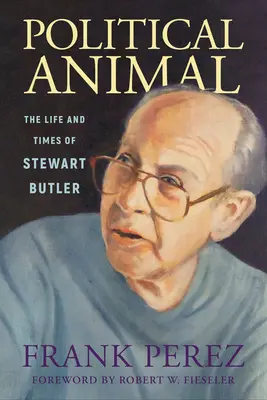 Animal político: La vida y la época de Stewart Butler - Political Animal: The Life and Times of Stewart Butler