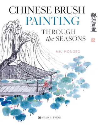 La pintura china a través de las estaciones - Chinese Brush Painting Through the Seasons