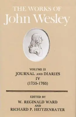 Las obras de Juan Wesley Tomo 21: Diario y Diarios IV (1755-1765) - The Works of John Wesley Volume 21: Journal and Diaries IV (1755-1765)
