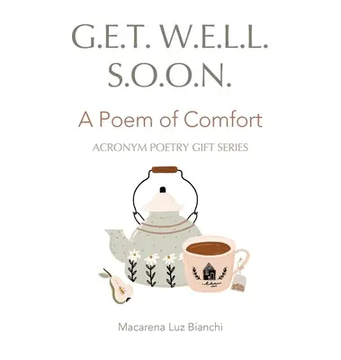 Que te mejores pronto: Un poema de consuelo - Get Well Soon: A Poem of Comfort