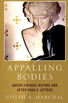 Cuerpos atroces: Figuras queer antes y después de las Cartas de Pablo - Appalling Bodies: Queer Figures Before and After Paul's Letters