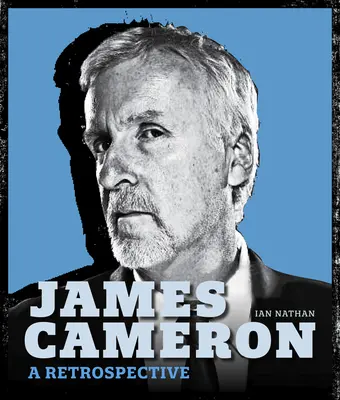 James Cameron: Una retrospectiva - James Cameron: A Retrospective