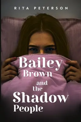 Bailey Brown y el pueblo de las sombras - Bailey Brown and the Shadow People