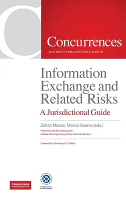 Intercambio de información y riesgos conexos: Una guía jurisdiccional - Information Exchange and Related Risks: A Jurisdictional Guide