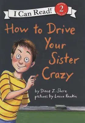 Cómo volver loca a tu hermana - How to Drive Your Sister Crazy