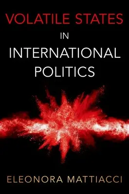 Estados volátiles en la política internacional - Volatile States in International Politics