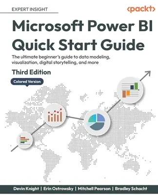 Guía de inicio rápido de Microsoft Power BI - Tercera edición: La guía definitiva para principiantes sobre modelado de datos, visualización, narración digital y mucho más - Microsoft Power BI Quick Start Guide - Third Edition: The ultimate beginner's guide to data modeling, visualization, digital storytelling, and more