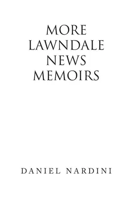 Más memorias de Lawndale News - More Lawndale News Memoirs