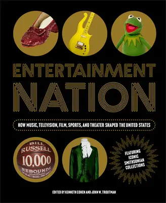 Entertainment Nation: Cómo la música, la televisión, el cine, los deportes y el teatro dieron forma a Estados Unidos - Entertainment Nation: How Music, Television, Film, Sports, and Theater Shaped the United States