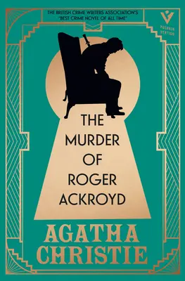 El asesinato de Roger Ackroyd, edición de lujo: Una magnífica edición de regalo del mejor y más influyente misterio del mejor escritor de novelas policíacas del mundo. - The Murder of Roger Ackroyd, Deluxe Edition: A Gorgeous Gift Edition of the World's Greatest Crime Writer's Best and Most Influential Mystery