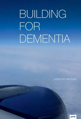 Construir para la demencia - Building for Dementia