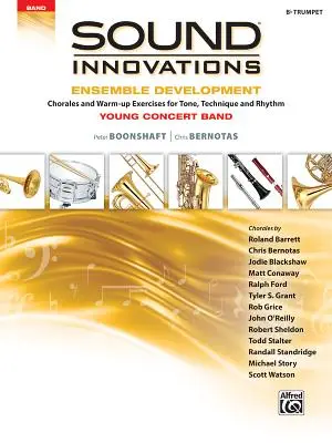 Sound Innovations for Concert Band -- Desarrollo de conjuntos para bandas de concierto jóvenes: Corales y ejercicios de calentamiento para tono, técnica y ritmo (Tru - Sound Innovations for Concert Band -- Ensemble Development for Young Concert Band: Chorales and Warm-Up Exercises for Tone, Technique, and Rhythm (Tru