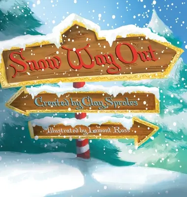 Fuera la nieve: Un cuento de Navidad - Snow Way Out: A Christmas Story