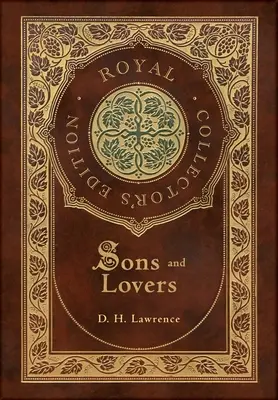 Hijos y amantes (Edición real para coleccionistas) (Tapa dura plastificada con sobrecubierta) - Sons and Lovers (Royal Collector's Edition) (Case Laminate Hardcover with Jacket)