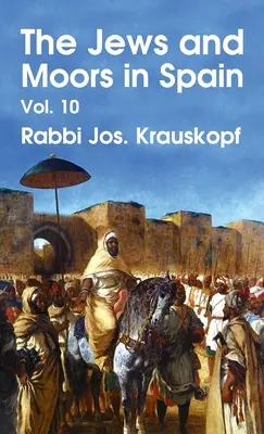 Judíos y moros en España, Vol. 10 Tapa dura - Jews and Moors in Spain, Vol. 10 Hardcover