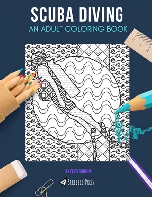 Buceo: UN LIBRO PARA COLOREAR PARA ADULTOS: Un libro para colorear de buceo para adultos - Scuba Diving: AN ADULT COLORING BOOK: A Scuba Diving Coloring Book For Adults