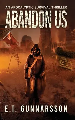 Abandónanos: Un thriller apocalíptico de supervivencia - Abandon Us: An Apocalyptic Survival Thriller