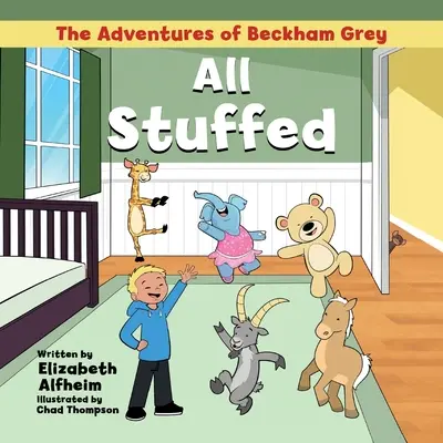 Las aventuras de Beckham el Gris: Todo relleno - The Adventures of Beckham Grey: All Stuffed